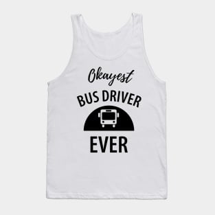 Funny bus driver saying Tank Top